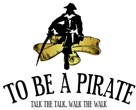 To Be a Pirate; Talk the talk, walk the walk
